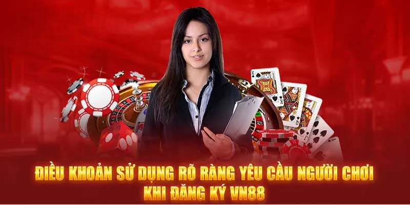 Điều Khoản Sử Dụng VN88 Mới Nhất Người Chơi Nên Biết