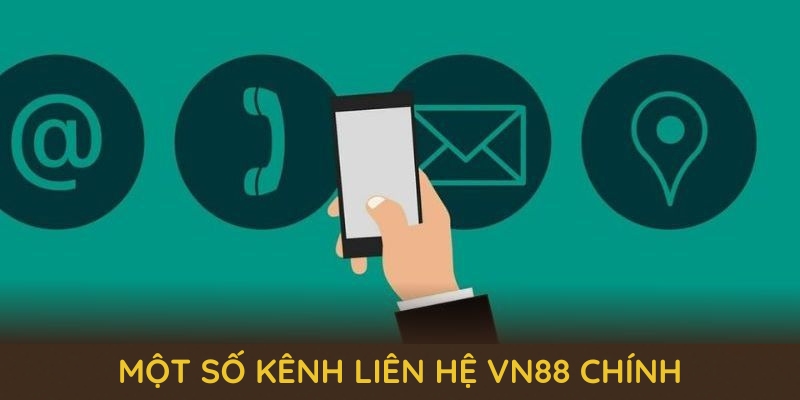 Liên Hệ VN88 Và Những Ưu Điểm Nổi Bật Bạn Nên Biết