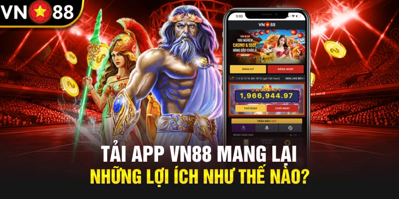Tải App VN88 – Cách Cài Đặt Nhanh Chóng Trên Điện Thoại